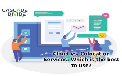 Cloud vs. Colocation Services: Which is the best to use?